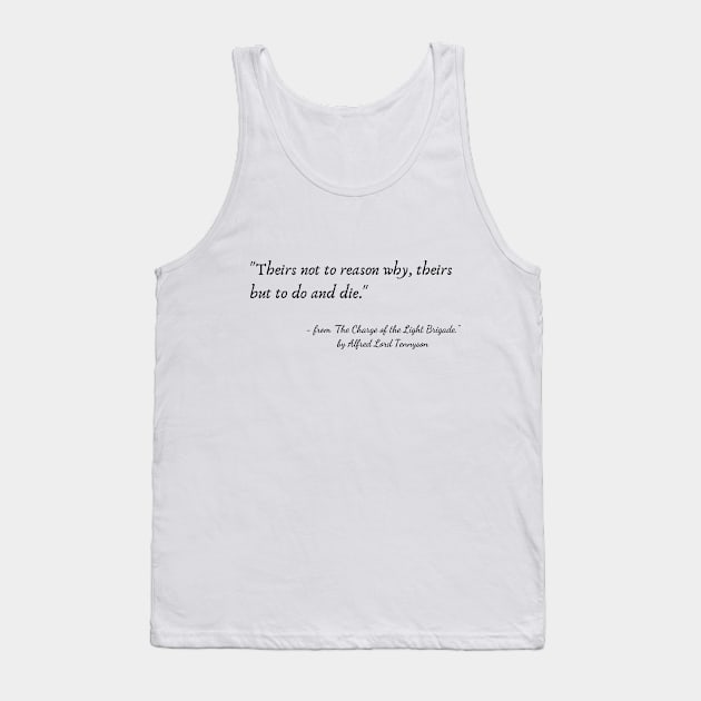 A Poetic Quote from "The Charge of the Light Brigade." by Alfred Lord Tennyson Tank Top by Poemit